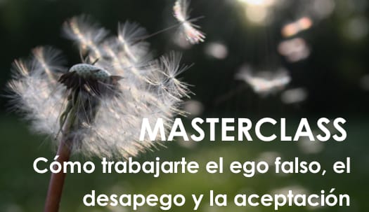 Club – Masterclass ‘Cómo trabajarte el ego falso, el desapego y la aceptación’