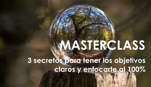 Club Masterclass ‘3 secretos para tener los objetivos claros y enfocarte al 100%’