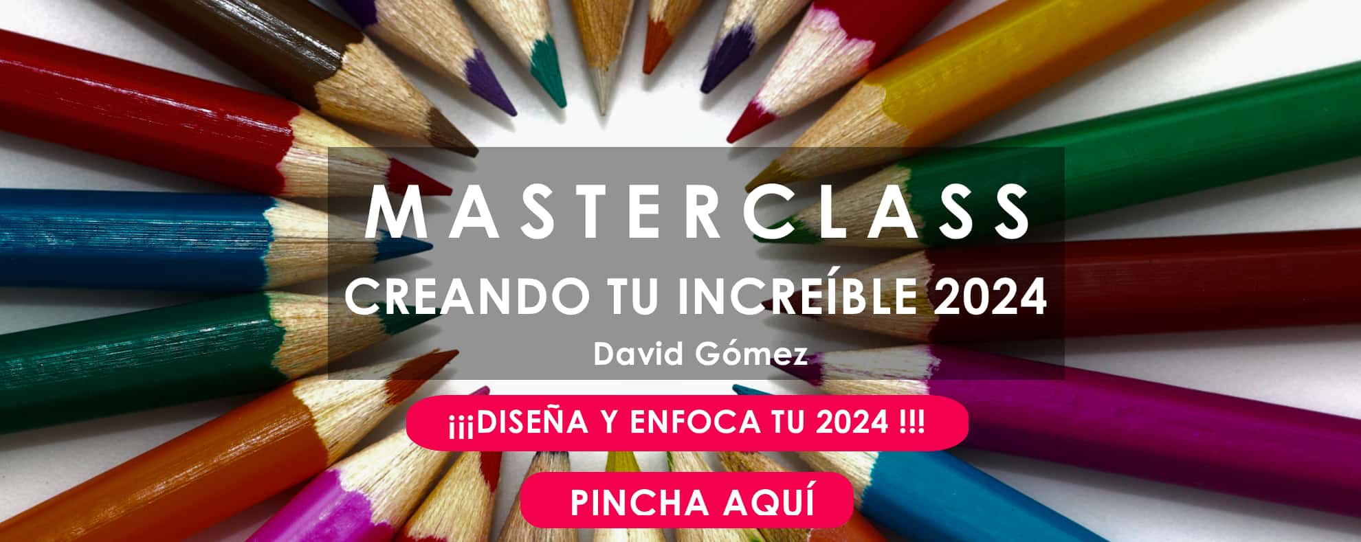 MASTERCLASS Creando tu increible 2024 David Gómez